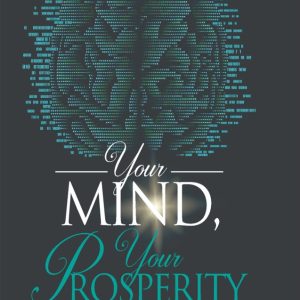 YOUR MIND YOUR PROSPERITY